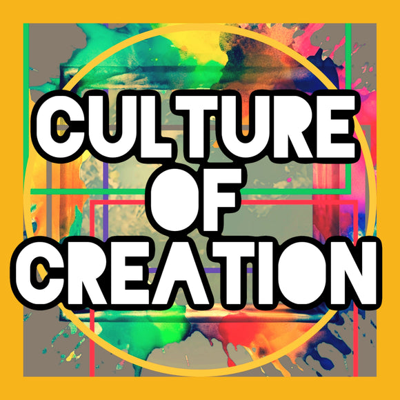 Culture of Creation