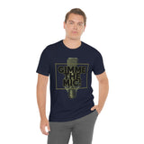 "Gimme The Mic!" Short Sleeve Tee