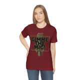 "Gimme The Mic!" Short Sleeve Tee
