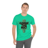 "Gimme The Mic!" Short Sleeve Tee